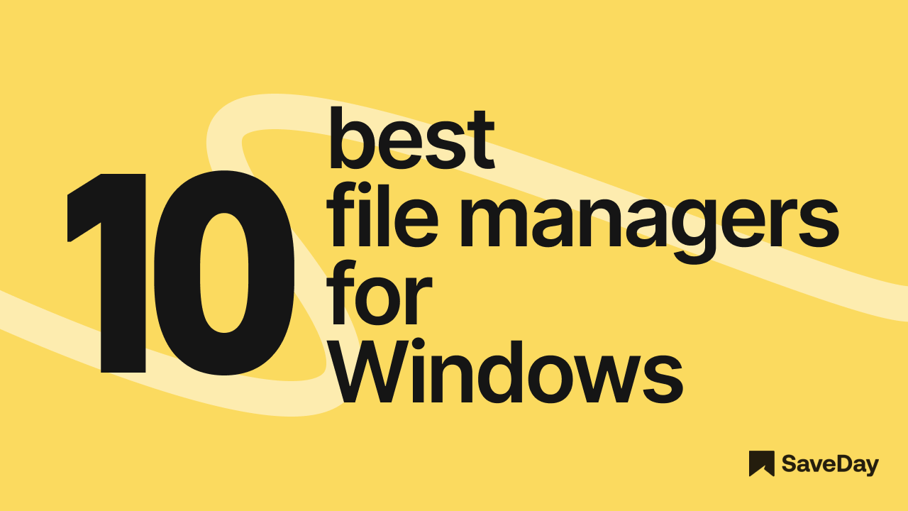 Top 10 best file managers for Windows that outshine File Explorer | SaveDay